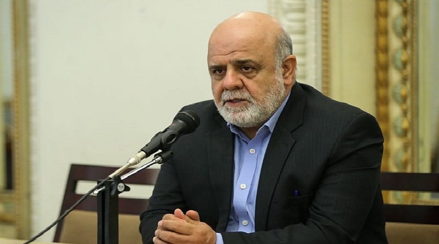 السفير الإيراني: العراق بلد مستقل وغني عن تدخل أي أحد